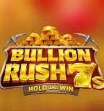 Bullion Rush 7s Hold and Win