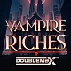 Vampire Riches Doublemax