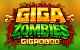 Giga Zombies