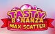 Tasty Bonanza Max Scatter