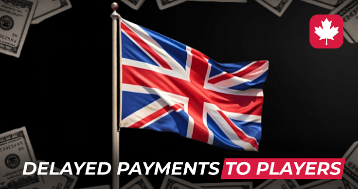 Withdrawal Delays: A Common Issue for Players in the UK and Canada