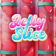 Jelly Slice