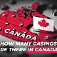 How Many Casinos Are There in Canada? Find Out Where You Have the Best Chances of Winning and Why Online Casinos Are the Best Choice!