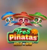 Tres Pinatas Hold & Win
